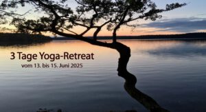 Hier befindet sich ein Bild zu dem 3 Tage Yoga-Retreat vom 13. bis 15. Juni 2025. Durch anklicken des Bildes werden detaillierte Infos sowie Preise und Konditionen angezeigt.